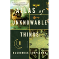 Atlas of Unknowable Things