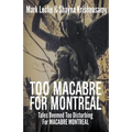 Too Macabre for Montreal: Tales Deemed Too Disturbing for MACABRE MONTREAL