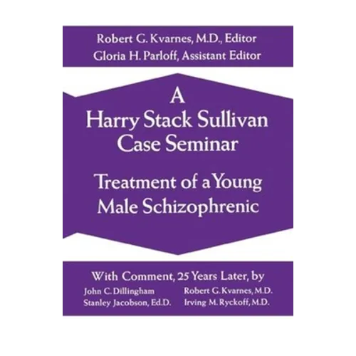 A Harry Stack Sullivan Case Seminar