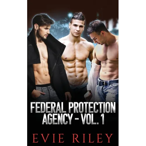 Federal Protection Agency Series Omnibus Volume 1