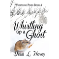 Whistling up a Ghost