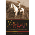 Voice of the Old Wolf: Lucullus Virgil McWhorter and the Nez Perce Indians