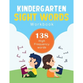 Kindergarten Sight Words Workbook: 138 High-Frequency Words Handwriting Activity Book (142 pages)