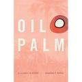 Oil Palm: A Global History