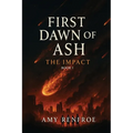 First Dawn of Ash - The Impact