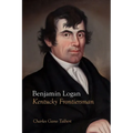 Benjamin Logan: Kentucky Frontiersman