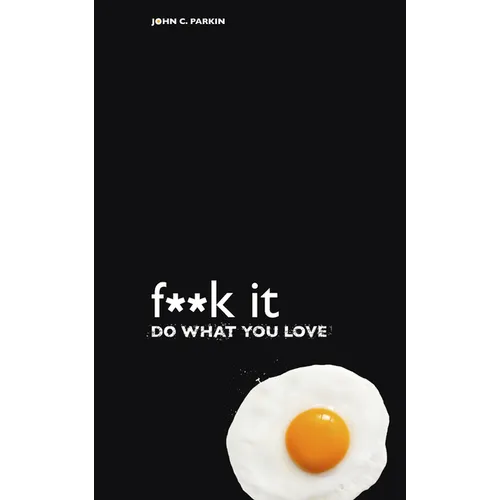 F**k It - Do What You Love