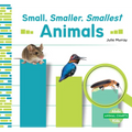 Small, Smaller, Smallest Animals