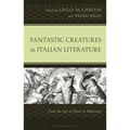 Fantastic Creatures in Italian Literature: From the Age of Dante to Modernity