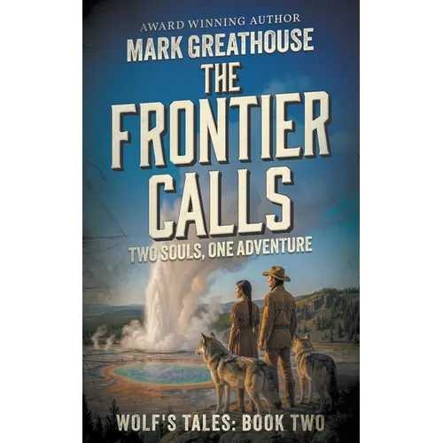 The Frontier Calls: Two Souls, One Adventure