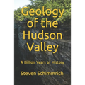 Geology of the Hudson Valley: A Billion Years of History