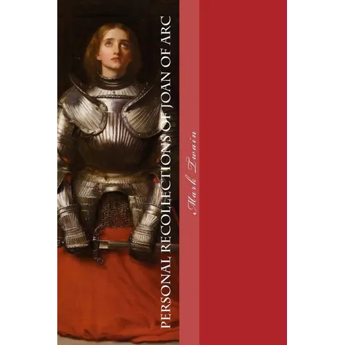 Personal Recollections of Joan of Arc