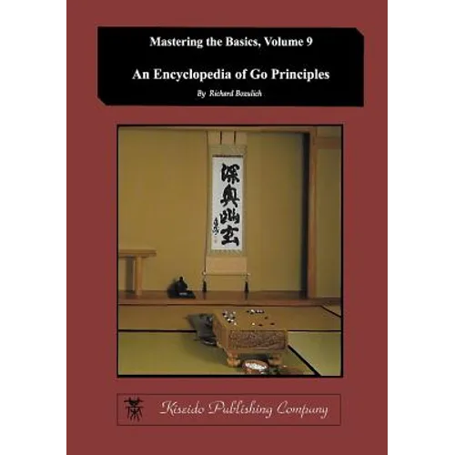 Encyclopedia of Go Principles (Mastering the Basics) (Volume 9)