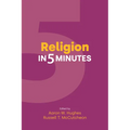 Religion in 5 Minutes