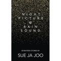 Night Picture of Rain Sound: Seventeen Stories