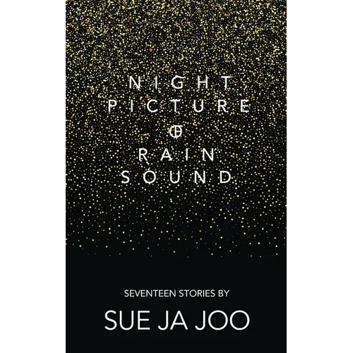 Night Picture of Rain Sound: Seventeen Stories