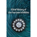 A Brief History of the Fourteen Infallibles