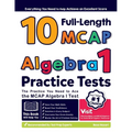 10 Full Length MCAP Algebra I Practice Tests: The Practice You Need to Ace the MCAP Algebra I Test