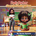 Paris Parker Goes to Kindergarten