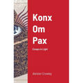 Konx Om Pax: Essays in Light