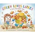 Golem Loves Latkes: A Tasty Hanukkah Tale
