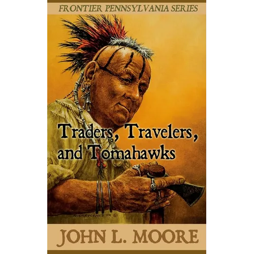 Traders, Travelers, and Tomahawks