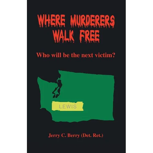 Where Murderers Walk Free: Who Will Be the Next Victim?