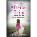 After the Lie: A gripping novel about love, loss and family secrets