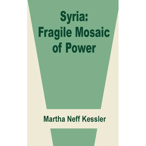 Syria: Fragile Mosaic of Power