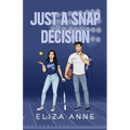 Just a Snap Decision