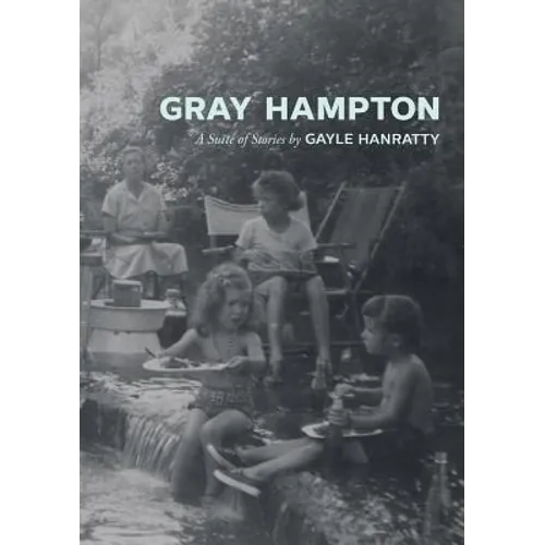 Gray Hampton: A Suite of Stories