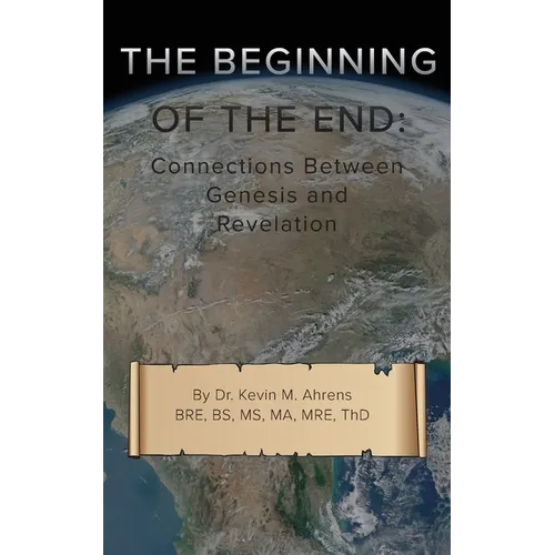 The Beginning of the End: Connections Between Genesis and Revelation
