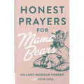 Honest Prayers for Mama Bears