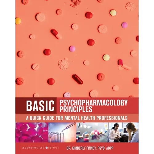 Basic Psychopharmacology Principles: A Quick Guide for Mental Health Professionals