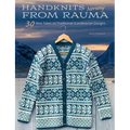 Handknits from Rauma, Norway: 30 New Takes on Traditional Scandinavian Designs