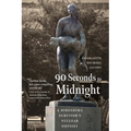 90 Seconds to Midnight: A Hiroshima Survivor's Nuclear Odyssey