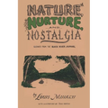 Nature, Nurture, and Nostalgia