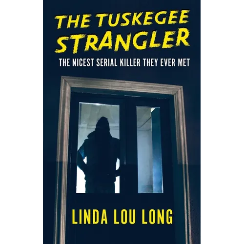 The Tuskegee Strangler