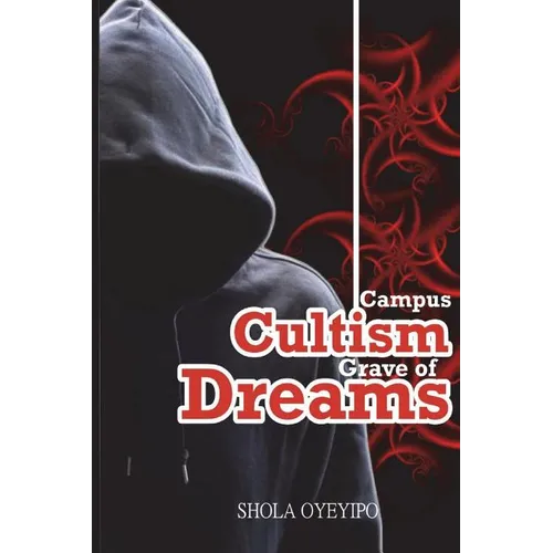 Campus Cultism - Grave of Dreams
