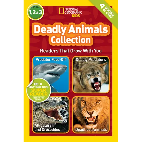 Deadly Animals Collection (National Geographic Kids Readers, Levels 1, 2, & 3): Readers That Grow with You