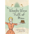 The Woods Were Full of Men