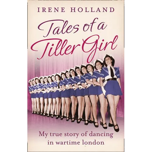 Tales of a Tiller Girl