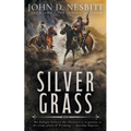 Silver Grass: A Classic Western Adventure