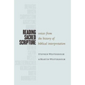 Reading Sacred Scripture: Voices from the History of Biblical Interpretation
