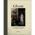 Ghosts: A Collection of Spirits from Literature and Folklore