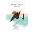 Soul Bird: Poems for Flying