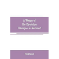 A woman of the revolution: Théroigne de Méricourt