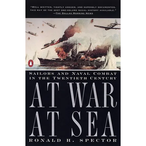 At War at Sea: Sailors and Naval Combat in the Twentieth Century