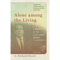 Alone Among the Living: A Memoir of the Floyd Hoard Murder