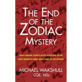 The End of the Zodiac Mystery: How Forensic Science Helped Solve One of the Most Infamous Serial Killer Cases of the Century
